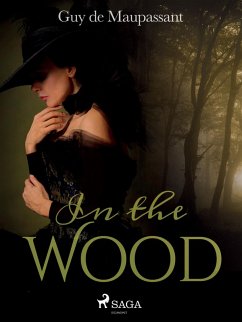 In the Wood (eBook, ePUB) - de Maupassant, Guy