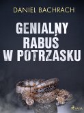 Genialny rabuś w potrzasku (eBook, ePUB)