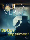 Dr. Ox's Experiment (eBook, ePUB)