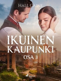 Ikuinen kaupunki - osa 3 (eBook, ePUB) - Caine, Hall