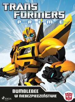 Cover Transformers - PRIME - Bumblebee w niebezpieczenstwie (eBook, ePUB)
