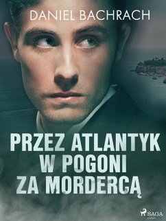 Cover Przez Atlantyk w pogoni za morderca (eBook, ePUB)