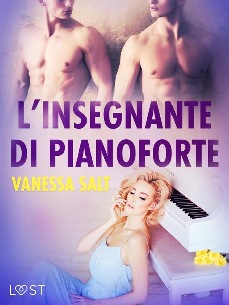 L'insegnante di pianoforte - Breve racconto erotico (eBook, ePUB)