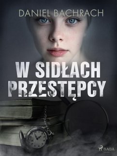 W sidłach przestępcy (eBook, ePUB) - Bachrach, Daniel