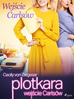 Plotkara: Wejście Carlsów (eBook, ePUB) - Ziegesar, Cecily von