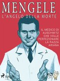 Mengele - L'angelo della morte (eBook, ePUB)