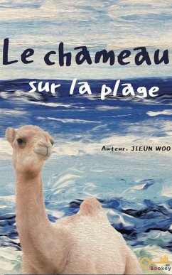 Le chameau sur la plage (fixed-layout eBook, ePUB) - Jieun, Woo