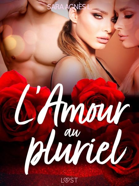 L'Amour au pluriel - Une nouvelle érotique (eBook, ePUB)