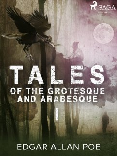 Tales of the Grotesque and Arabesque I (eBook, ePUB) - Poe, Edgar Allan