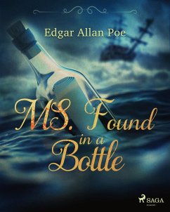 MS. Found in a Bottle (eBook, ePUB) - Poe, Edgar Allan