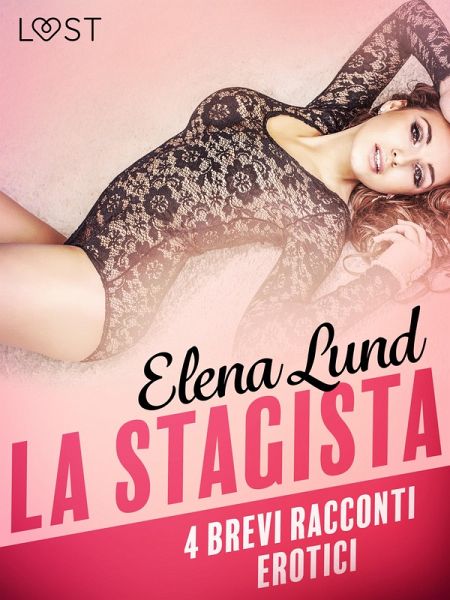 La stagista - 4 brevi racconti erotici (eBook, ePUB)