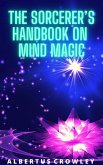 The Sorcerer's Handbook on Mind Magic (eBook, ePUB)