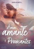 À mon amante et Provocantes - Deux nouvelles érotiques (eBook, ePUB) À mon amante et Provocantes - Deux nouvelles érotiques (eBook, ePUB)