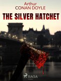 The Silver Hatchet (eBook, ePUB)