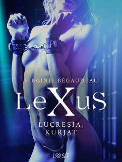 Cover LeXuS: Lucresia, Kurjat - Eroottinen dystopia (eBook, ePUB)