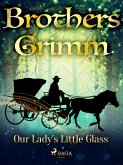 Our Lady's Little Glass (eBook, ePUB)