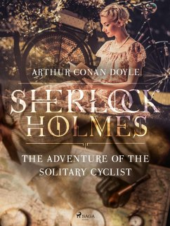 The Adventure of the Solitary Cyclist (eBook, ePUB) - Doyle, Arthur Conan