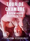 Tour de Chambre - 6 opowiadań erotycznych (eBook, ePUB)