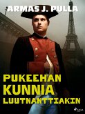 Pukeehan kunnia luutnanttiakin (eBook, ePUB)