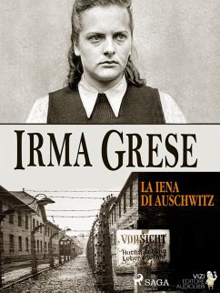 Irma Grese (eBook, ePUB) - Pavetto, Lucas Hugo; Bianchi, Fiammetta