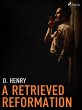 A Retrieved Reformation (eBook, ePUB) - Bild 1