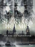 The Adventure of the Six Napoleons (eBook, ePUB)