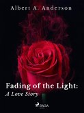 Fading of the Light: A Love Story (eBook, ePUB)