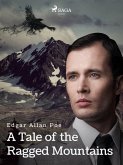 A Tale of the Ragged Mountains (eBook, ePUB)
