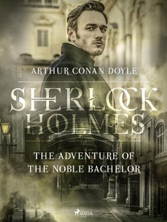 The Adventure of the Noble Bachelor (eBook, ePUB) - Doyle, Arthur Conan