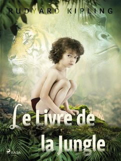 Le Livre de la Jungle (eBook, ePUB) - Kipling, Rudyard