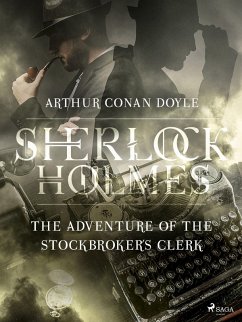 The Adventure of the Stockbroker´s Clerk (eBook, ePUB) - Doyle, Arthur Conan