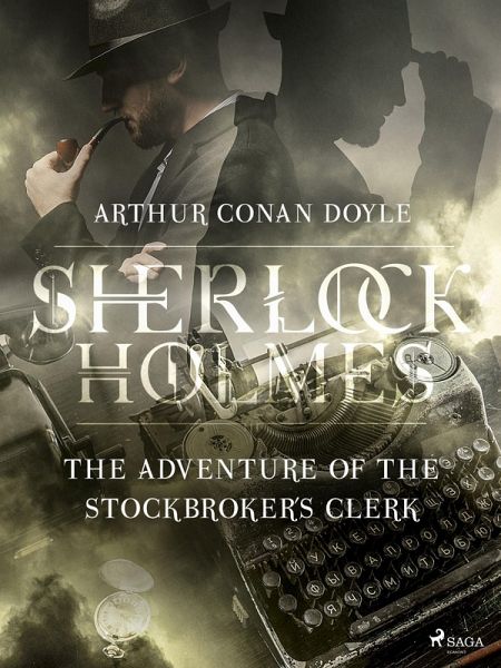 The Adventure of the Stockbroker´s Clerk (eBook, ePUB)