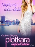 Plotkara: Wejście Carlsów 2: Nigdy nie mów dość (eBook, ePUB)