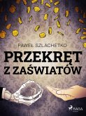 Przekret z zaswiatow (eBook, ePUB)