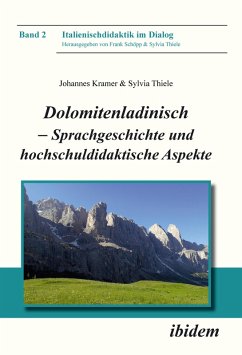 Dolomitenladinisch - Sprachgeschichte und hochschuldidaktische Aspekte (eBook, ePUB) - Kramer, Johannes; Thiele, Sylvia