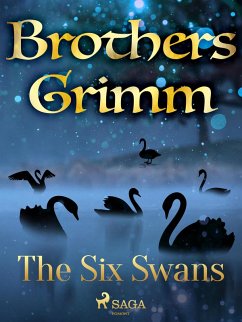 The Six Swans (eBook, ePUB) - Grimm, Brothers