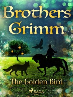 The Golden Bird (eBook, ePUB) - Grimm, Brothers