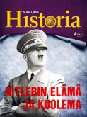 Hitlerin elama ja kuolema (eBook, ePUB)