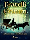 La tazzettina della Madonna (eBook, ePUB)