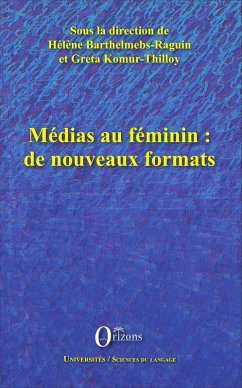 Medias au feminin : de nouveaux formats (eBook, ePUB) - Helene Barthelmebs-Raguin, Barthelmebs-Raguin