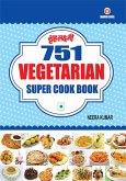 751 Vegetarian Super Cook Book (eBook, ePUB) 751 Vegetarian Super Cook Book (eBook, ePUB)