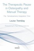 Therapeutic Pause in Osteopathy and Manual Therapy (eBook, ePUB) Therapeutic Pause in Osteopathy and Manual Therapy (eBook, ePUB)