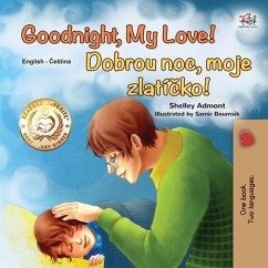 Goodnight, My Love! Dobrou noc, moje zlatícko! (English Czech Bilingual Collection) (eBook, ePUB) - Admont, Shelley; Books, Kidkiddos