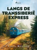 Langs de Transsiberië Express (eBook, ePUB)