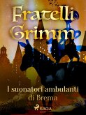 I suonatori ambulanti di Brema (eBook, ePUB)