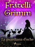 La guardiana d'oche (eBook, ePUB) La guardiana d'oche (eBook, ePUB)