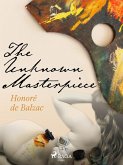 The Unknown Masterpiece (eBook, ePUB)