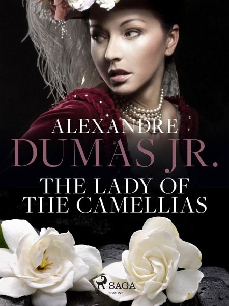 The Lady of the Camellias (eBook, ePUB) The Lady of the Camellias (eBook, ePUB)