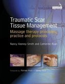 Traumatic Scar Tissue Management (eBook, ePUB) Traumatic Scar Tissue Management (eBook, ePUB)