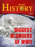 Biggest Blunders of WWII (eBook, ePUB)